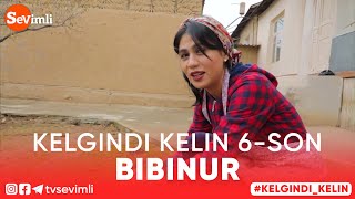 Келгинди келин - Бибинур 6-сони | Kelgindi kelin - Bibinur Muhammadiyeva 6-soni #Kelgindikelin