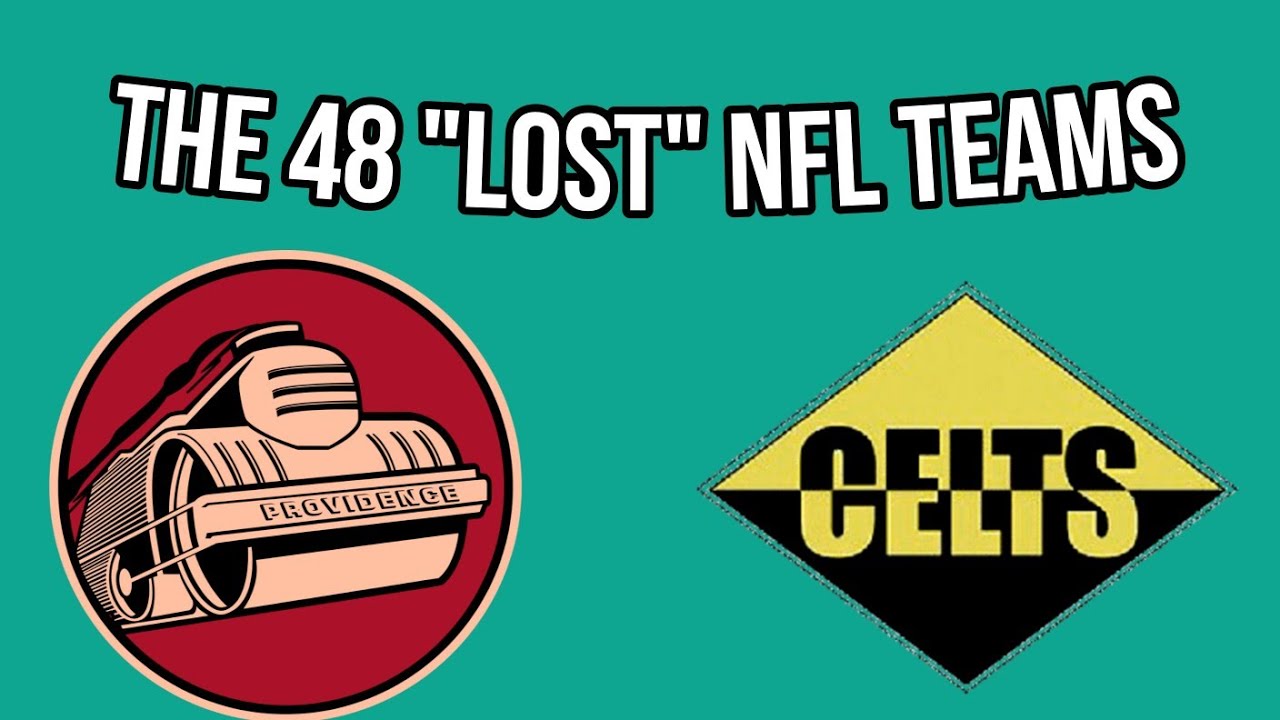 The 48 "Lost" NFL Teams YouTube