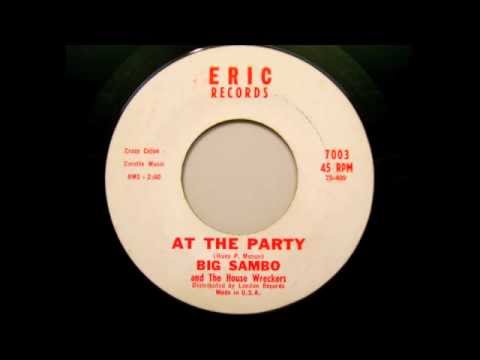 Big Sambo - At The Party & The Rains Came