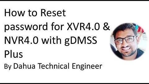 7.How to Reset Dahua NVR/XVR password with gDMSS plus | English Subtitles