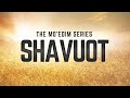 The Mo'edim Series: Shavuot - 119 Ministries