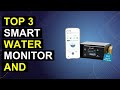 Top 3 Smart Water Monitor And Automatic Shutoff | Smart Water Leak Detector With Auto Shutoff