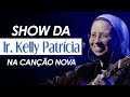 Show da Ir Kelly Patrícia na Canção Nova