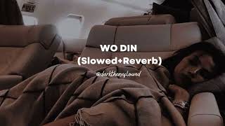 Woh Din - Arijit Singh Song | Slowed And Reverb Lofi Mix