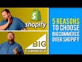 5 reasons you should choose BigCommerce over Shopify