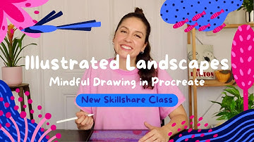 Skillshare Class ✨Illustrated Landscapes : Mindful Practice in Procreate