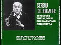 Bruckner - Symphony No 8 - Celibidache, MPO (1994)