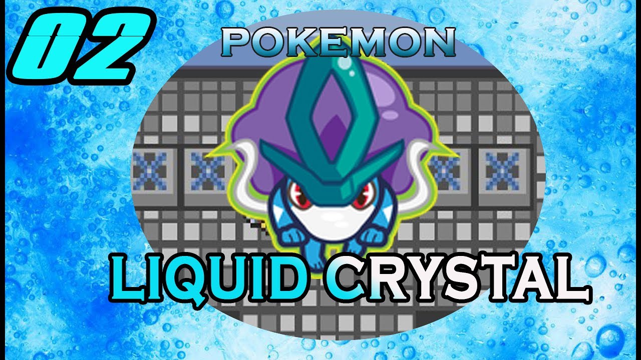 pokemon liquid crystal gameplay part 2 rom hack 2017 the stubborn