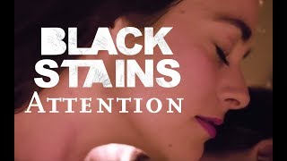 Black Stains - Attention (Official Video)