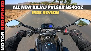 Finally Bajaj Pulsar NS400Z Ride Review Is Here | ABS/Ride Modes Test | Most VFM Bike In 400CC?