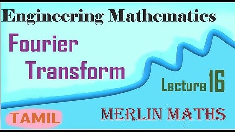 Engineering Maths 3 - Fourier Transform - problem under Fourier Transform - Tamil