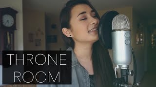 Throne Room | Kim Walker Smith (cover) chords