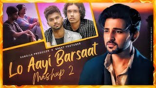 Lo Aayi Barsaat mashup 2 | KanojiaProducer | Alfaazo X Lo Aayi Barsaat X Akhiyaan Last mashup 2023