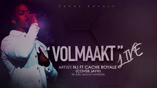 Cache Royale - VOLMAAKT (cover JayH) [LIVE] ft NJ