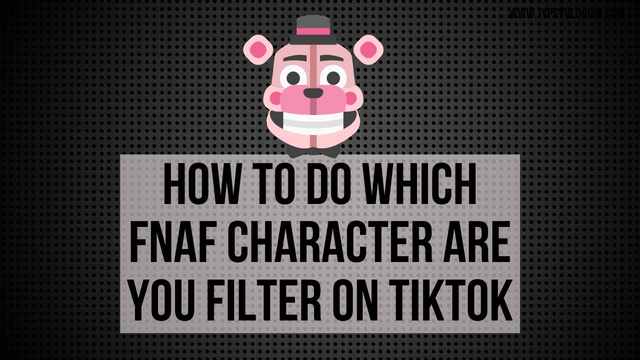 how to do the fnaf quiz filter｜TikTok Search