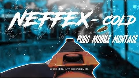 NEFFEX - Cold | Pubg Montage | SAMSUNG, A3,A5,A6,A7,J2,J5,J7,S5,S6,S7,59,A10,A20,A30,A50,A70