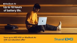 MacBook Air — now with up to AED 450 off for Students & Teachers at Sharaf DG!