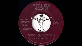 Lula Collins - Determined To Make It In [Messenger Records] Black Gospel 45