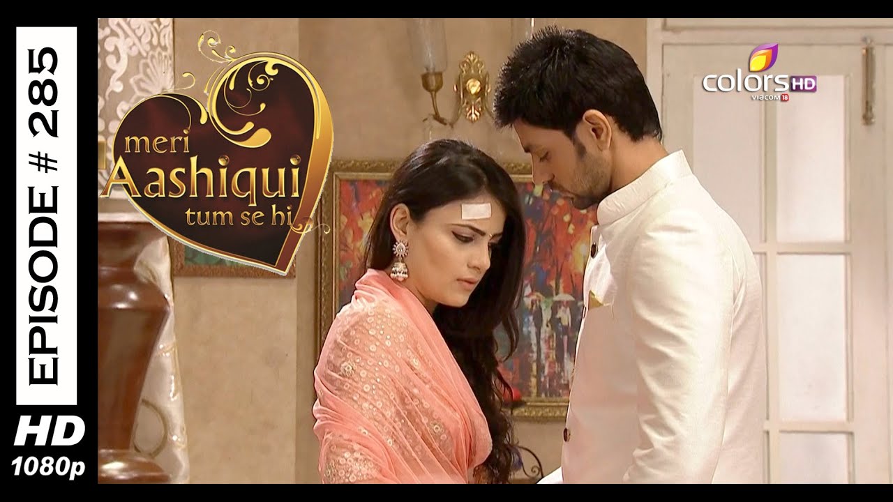 Meri Aashiqui Tum Se Hi 9th July 2015 मेरी आशिकी तुम से ही Full Episode Hd Youtube