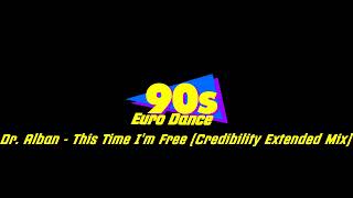 Dr. Alban - This Time I&#39;m Free (Credibility Extended Mix)