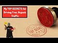 My TOP SECRETS for Driving Free, Organic Traffic