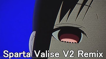 [Love is War] "No! I have to get through this!" | Sparta Valise V2 Remix