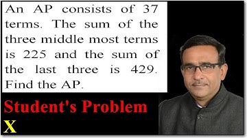 Class 10 Maths An AP consists of 37 terms  The sum of the three middle most terms is 225 R B Classes
