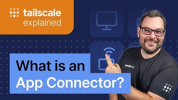 App Connectors - Split DNS for any website on your tailnet | Tailscale Explained