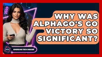 Why Was AlphaGo