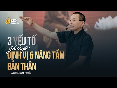 Nhiệt Tâm Là Gì - 3 Yếu tố giúp Định Vị và Nâng Tầm bản thân | Ngô Minh Tuấn | Học viện CEO Việt Nam