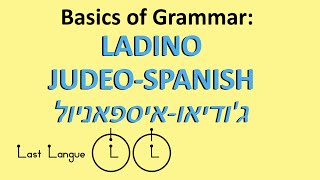 Ladino Jewish Spanish Basics of Grammar