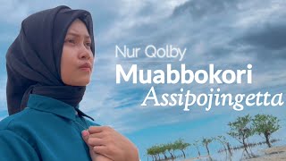 Lagu Bugis Terbaru || MUABBOKORI ASSIPOJINGETTA || NUR QOLBY #sarifahlivemusic#playlist#lagubugis