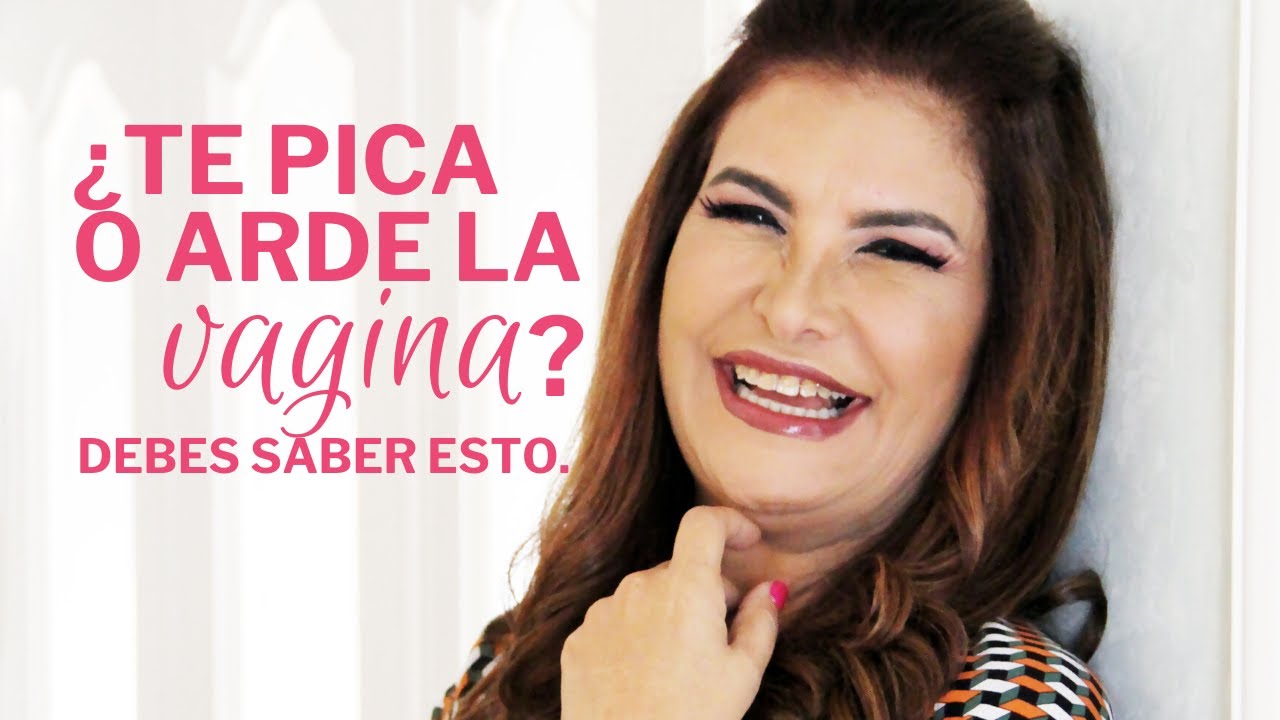 ¿Te pica o arde la vagina? Debes saber esto YouTube ¿Te pica o arde la vagina? Debes saber esto YouTube
