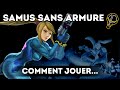 Adp  comment jouer samus sans armure dans smash ultimate 