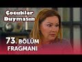 Çocuklar Duymasın 73. Bölüm Fragmanı