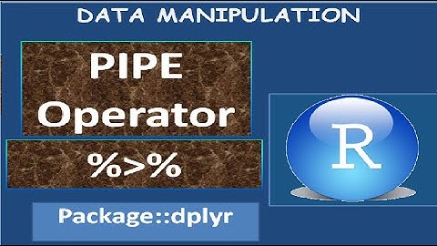 Data Manipulation in R using pipe operator | magrittr | "then" operator  - 1(f)