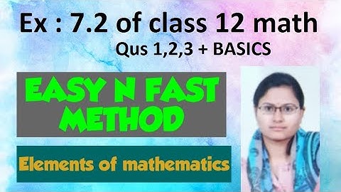 [PDF] Ex : 7.2 of class 12 maths/Elements of mathematics/Differentiation/qus1,2,3