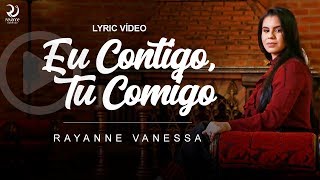 Rayanne Vanessa - Eu Contigo, Tu Comigo (Lyric Vídeo Oficial) chords