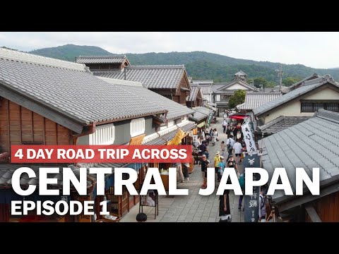 4-Day Road Trip Across Central Japan: Episode 1 | japan-guide.com