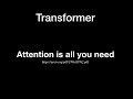 Transformer (Attention is all you need)