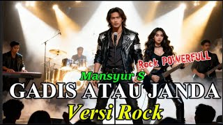 Gadis Atau Janda – Mansyur S Rock Cover  Versi Rock Terbaik by DreamSound Tracks