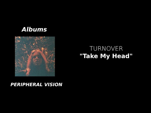 Turnover - Take My Head | Lirik dan Terjemahan class=