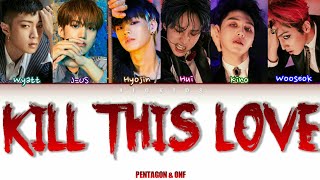 PENTAGON & ONF - KILL THIS LOVE (Color  Coded Lyrics) Resimi