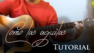 Video thumbnail of "Los que esperan en Jehova (Como las Aguilas) - Guitarra Tutorial"