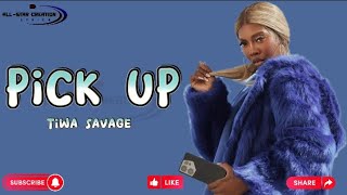 Tiwa Savage - Pick up ( Official lyrics )