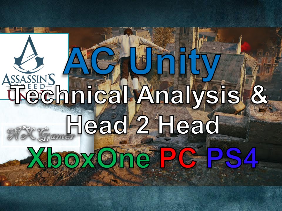 Assassin's Creed Unity Visual Analysis: PS4 vs PC vs Xbox One