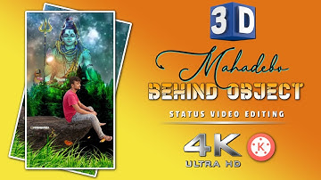 3d behind object status video editing kinemaster | 3D Mahadev trending 4k hd status editing hindi