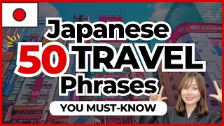 TOP 50🇯🇵TRAVEL Phrases You MUST-KNOW in Japan ✈️ How to Speak Japanese!