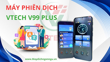 Máy phiên dịch - Thiết bị dịch thuật Vtech V99 Plus hỗ trợ nhiều chức năng phiên dịch ấn tượng