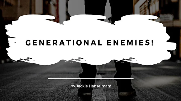 Generational Enemies by Jackie Hanselman